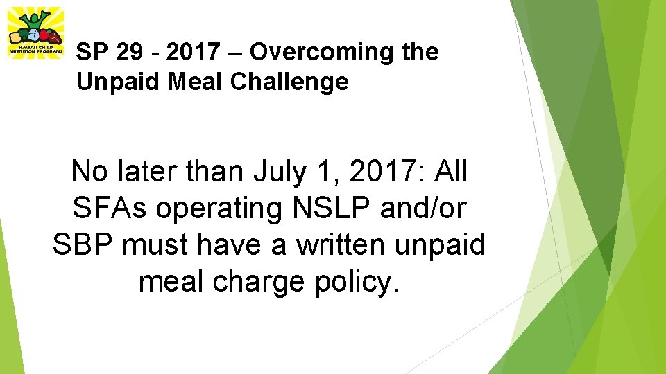 SP 29 - 2017 – Overcoming the Unpaid Meal Challenge No later than July