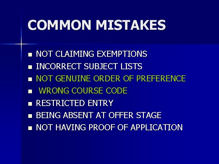 COMMON MISTAKES n n n n NOT CLAIMING EXEMPTIONS INCORRECT SUBJECT LISTS NOT GENUINE COMMON MISTAKES n n n n NOT CLAIMING EXEMPTIONS INCORRECT SUBJECT LISTS NOT GENUINE