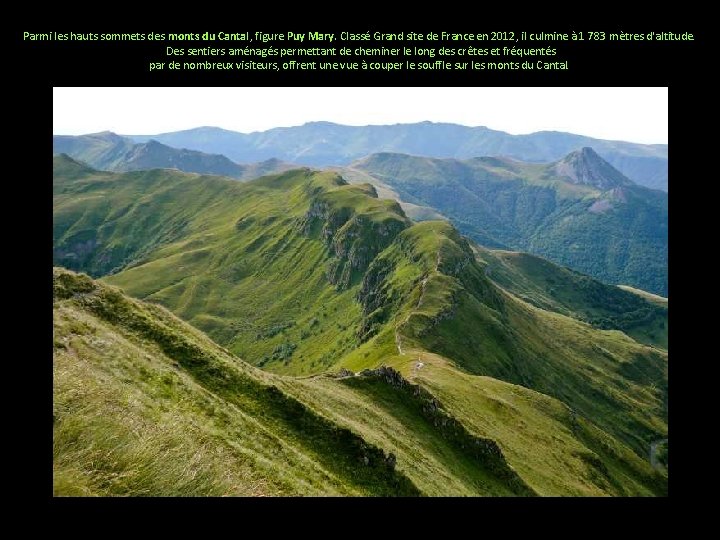 Parmi les hauts sommets des monts du Cantal, figure Puy Mary. Classé Grand site