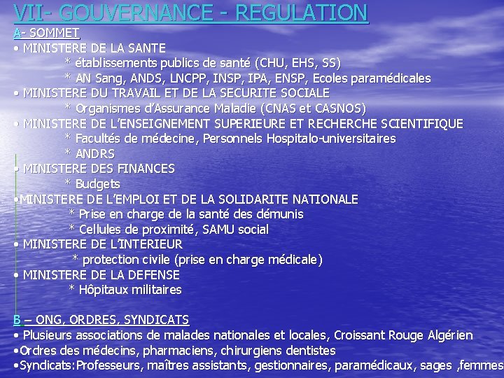 VII- GOUVERNANCE - REGULATION A- SOMMET • MINISTERE DE LA SANTE * établissements publics