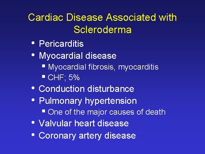 Cardiac Disease Associated with Scleroderma • • Pericarditis Myocardial disease • • Conduction disturbance Cardiac Disease Associated with Scleroderma • • Pericarditis Myocardial disease • • Conduction disturbance