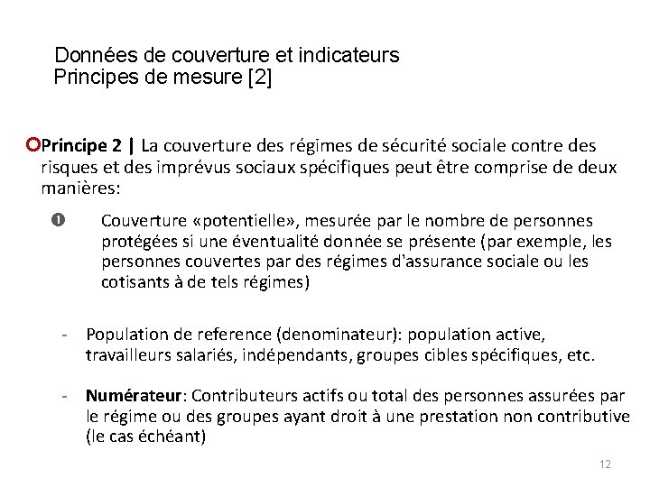 Données de couverture et indicateurs Principes de mesure [2] ¢Principe 2 | La couverture