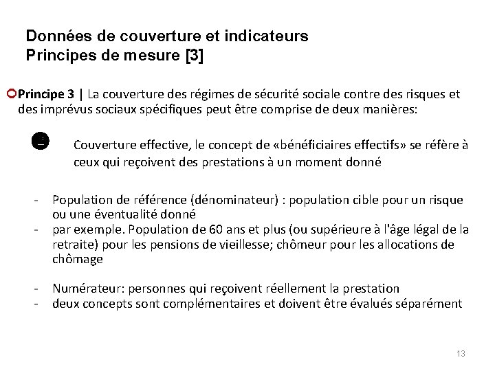 Données de couverture et indicateurs Principes de mesure [3] ¢Principe 3 | La couverture