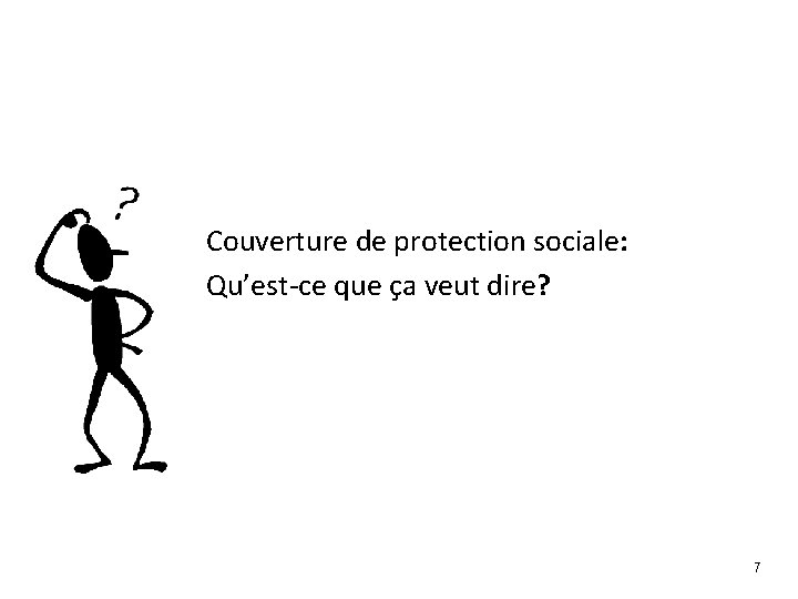 Couverture de protection sociale: Qu’est-ce que ça veut dire? 7 