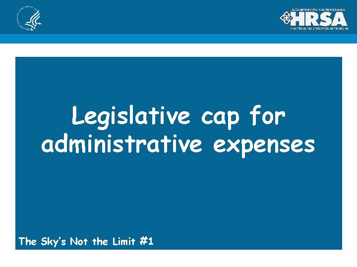 Legislative cap for administrative expenses The Sky’s Not the Limit #1 