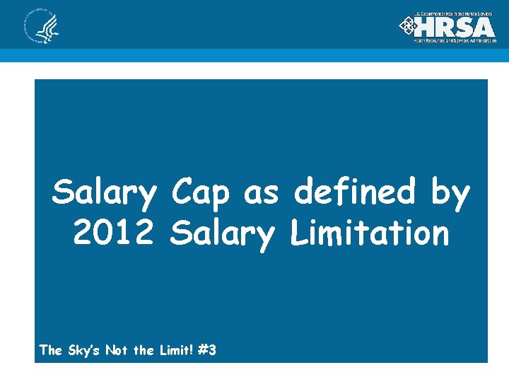 Salary Cap as defined by 2012 Salary Limitation The Sky’s Not the Limit! #3