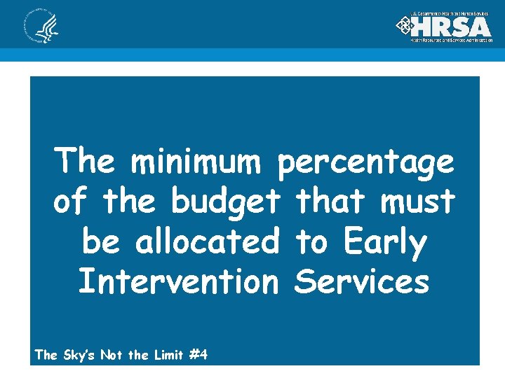 The minimum percentage of the budget that must be allocated to Early Intervention Services