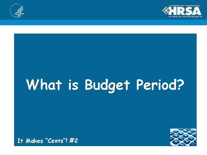 What is Budget Period? It Makes “Cents”! #2 