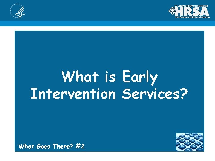 What is Early Intervention Services? What Goes There? #2 