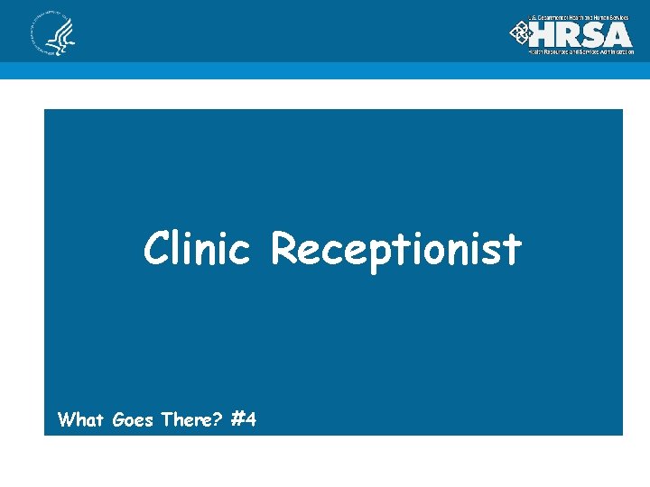 Clinic Receptionist What Goes There? #4 Clinic Receptionist What Goes There? #4