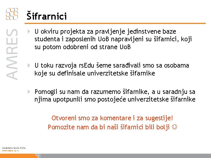 Šifrarnici U okviru projekta za pravljenje jedinstvene baze studenta i zaposlenih Uo. B napravljeni