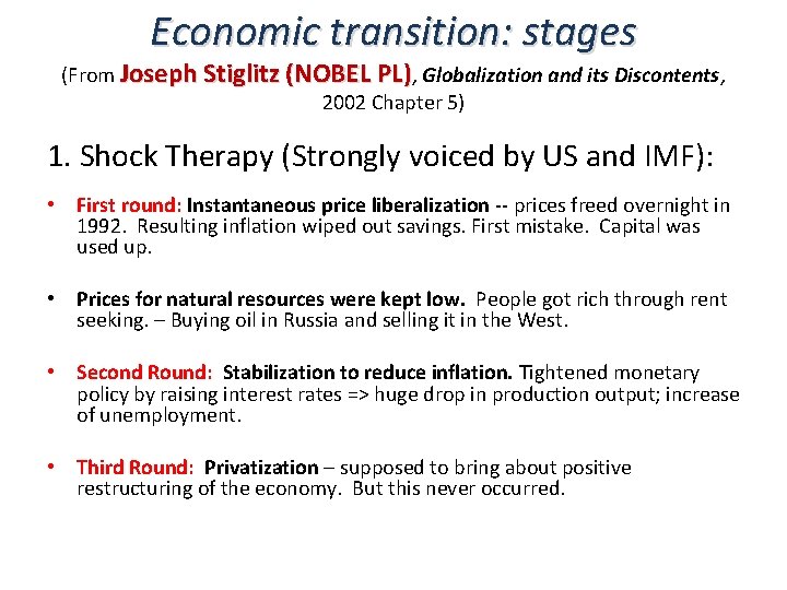 Economic transition: stages (From Joseph Stiglitz (NOBEL PL), Globalization and its Discontents, 2002 Chapter