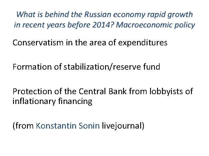 What is behind the Russian economy rapid growth in recent years before 2014? Macroeconomic