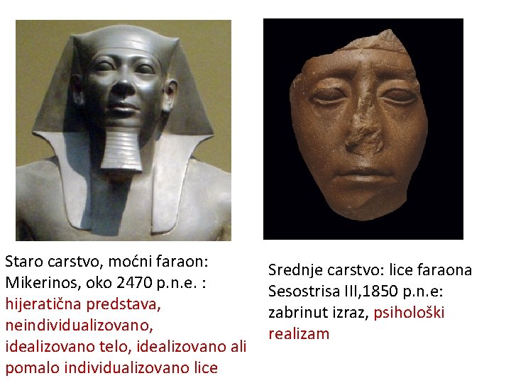 Staro carstvo, moćni faraon: Mikerinos, oko 2470 p. n. e. : hijeratična predstava, neindividualizovano,