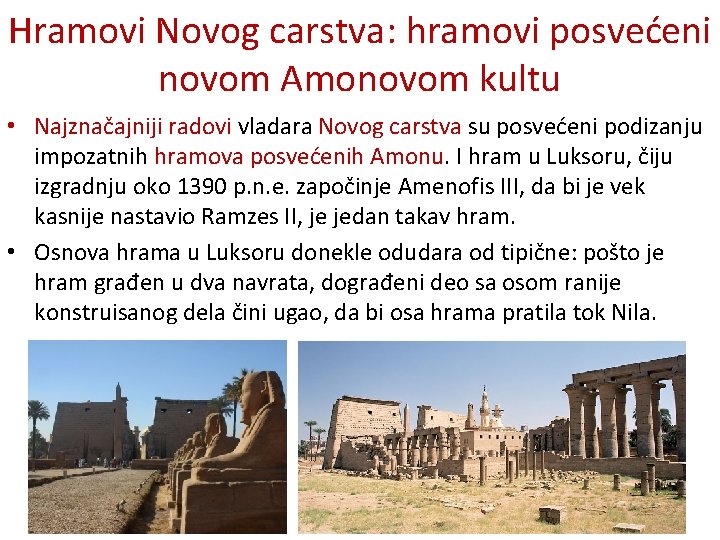 Hramovi Novog carstva: hramovi posvećeni novom Amonovom kultu • Najznačajniji radovi vladara Novog carstva