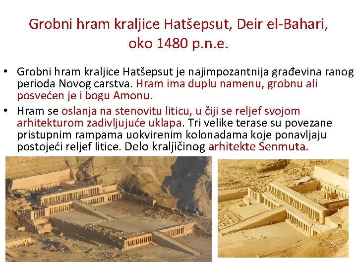 Grobni hram kraljice Hatšepsut, Deir el-Bahari, oko 1480 p. n. e. • Grobni hram