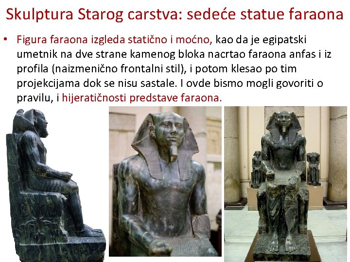 Skulptura Starog carstva: sedeće statue faraona • Figura faraona izgleda statično i moćno, kao