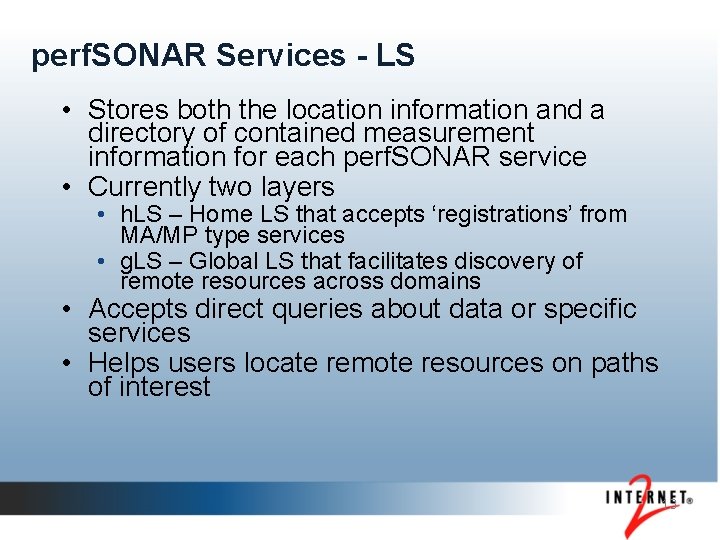 perf. SONAR Services - LS • Stores both the location information and a directory