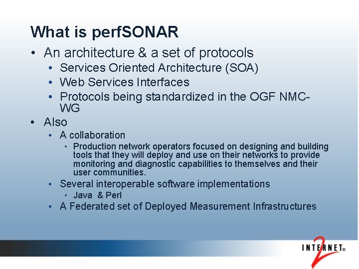 What is perf. SONAR • An architecture & a set of protocols • Services