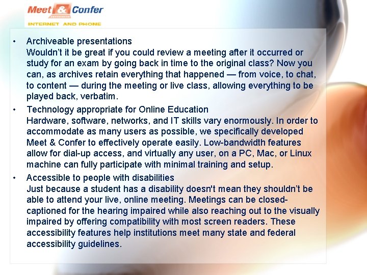  • • • Archiveable presentations Wouldn’t it be great if you could review