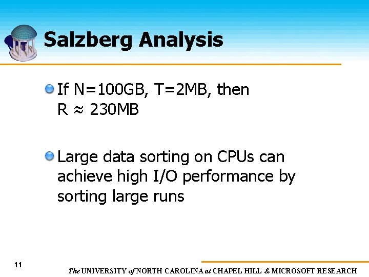 Salzberg Analysis If N=100 GB, T=2 MB, then R ≈ 230 MB Large data