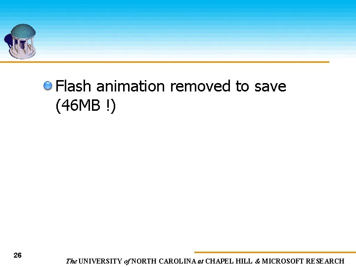 Flash animation removed to save (46 MB !) 26 The UNIVERSITY of NORTH CAROLINA