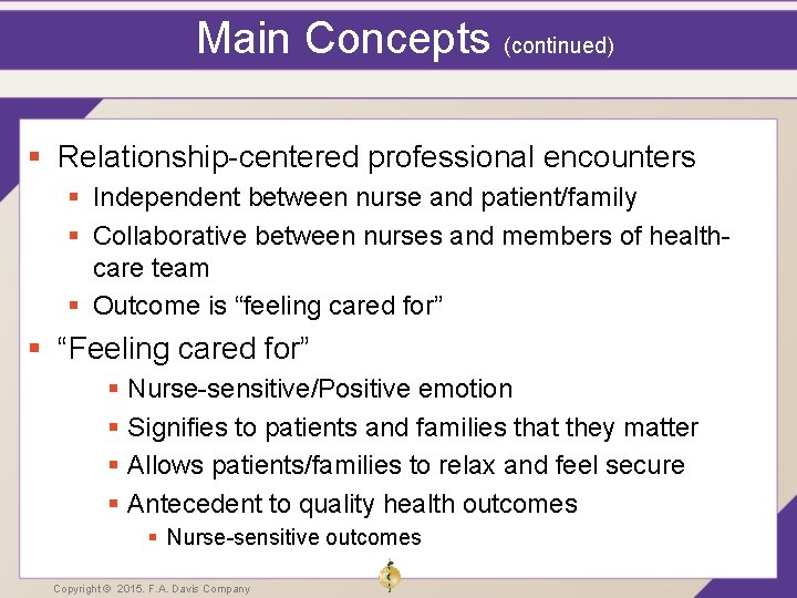 Main Concepts (continued) § Relationship-centered professional encounters § Independent between nurse and patient/family § Main Concepts (continued) § Relationship-centered professional encounters § Independent between nurse and patient/family §