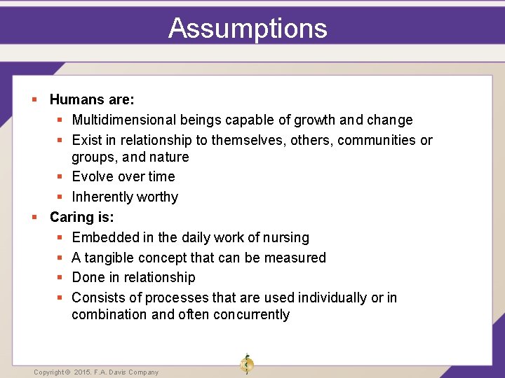 Assumptions § Humans are: § Multidimensional beings capable of growth and change § Exist Assumptions § Humans are: § Multidimensional beings capable of growth and change § Exist