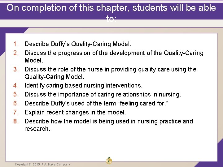 On completion of this chapter, students will be able to: 1. Describe Duffy’s Quality-Caring On completion of this chapter, students will be able to: 1. Describe Duffy’s Quality-Caring