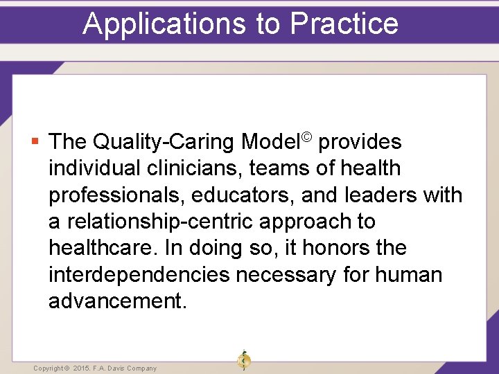 Applications to Practice § The Quality-Caring Model© provides individual clinicians, teams of health professionals, Applications to Practice § The Quality-Caring Model© provides individual clinicians, teams of health professionals,