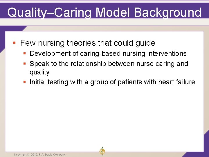 Quality–Caring Model Background § Few nursing theories that could guide § Development of caring-based Quality–Caring Model Background § Few nursing theories that could guide § Development of caring-based