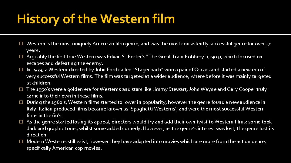 History of the Western film � � � � Western is the most uniquely