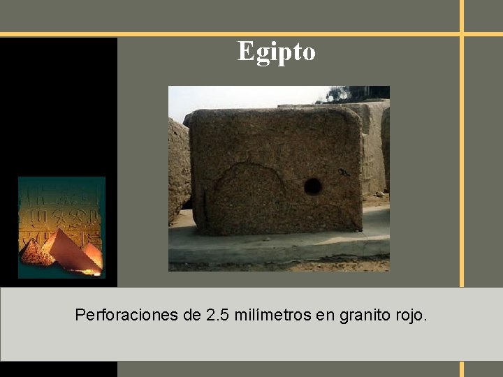 Egipto Perforaciones de 2. 5 milímetros en granito rojo. 