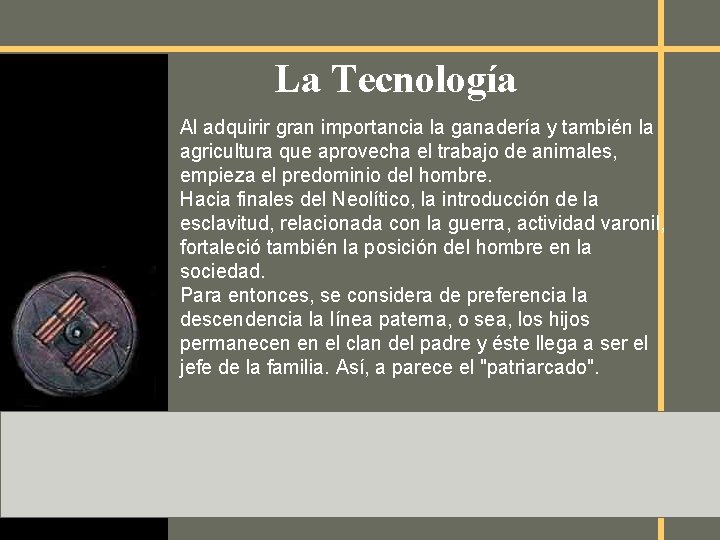 La Tecnología Al adquirir gran importancia la ganadería y también la agricultura que aprovecha