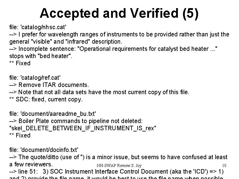 Accepted and Verified (5) file: 'catalog/nhsc. cat' --> I prefer for wavelength ranges of