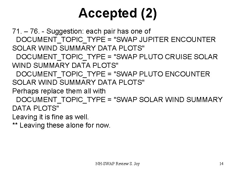 Accepted (2) 71. – 76. - Suggestion: each pair has one of DOCUMENT_TOPIC_TYPE =