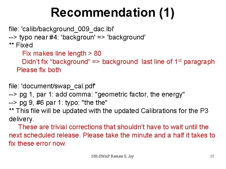 Recommendation (1) file: 'calib/background_009_dac. lbl' --> typo near #4: 'backgroun' => 'background' ** Fixed