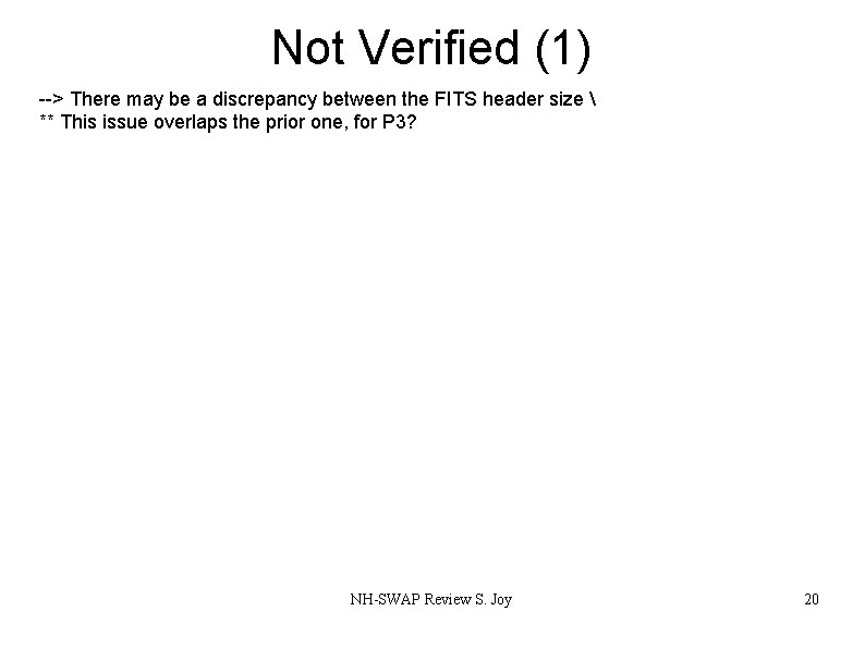 Not Verified (1) --> There may be a discrepancy between the FITS header size