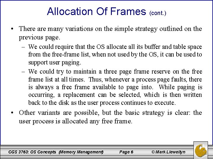 Allocation Of Frames (cont. ) • There are many variations on the simple strategy