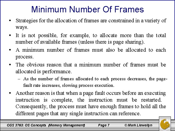 Minimum Number Of Frames • Strategies for the allocation of frames are constrained in