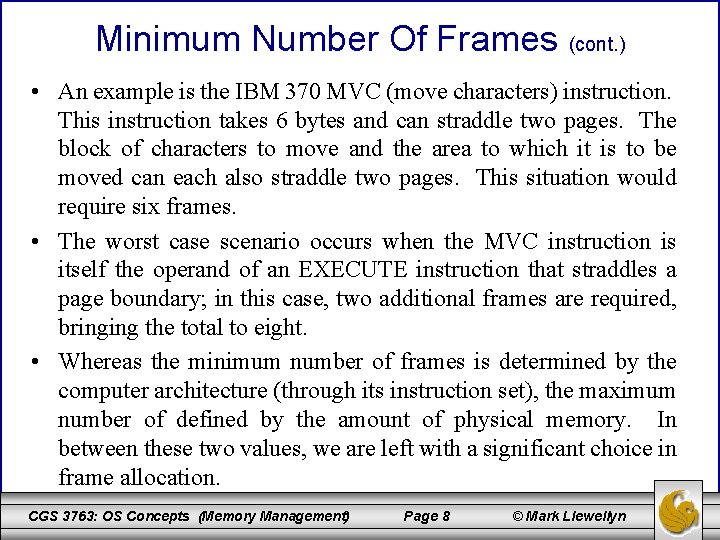 Minimum Number Of Frames (cont. ) • An example is the IBM 370 MVC