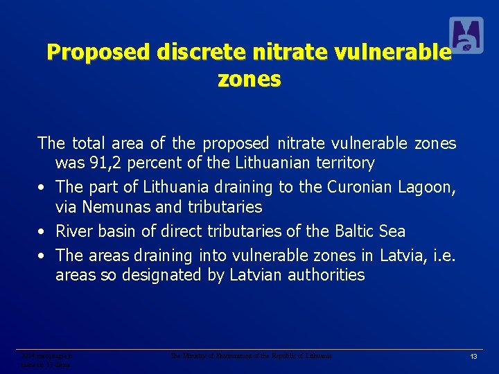 Proposed discrete nitrate vulnerable zones The total area of the proposed nitrate vulnerable zones