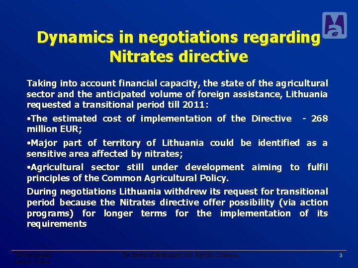 Dynamics in negotiations regarding Nitrates directive Taking into account financial capacity, the state of