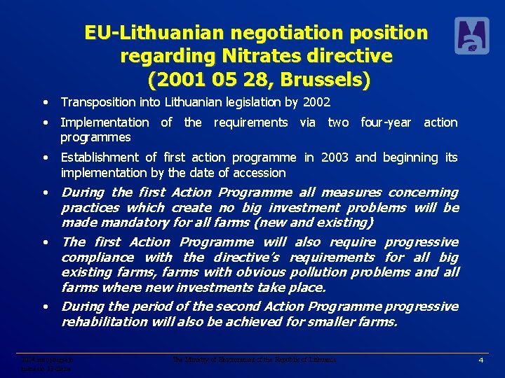 EU-Lithuanian negotiation position regarding Nitrates directive (2001 05 28, Brussels) • Transposition into Lithuanian