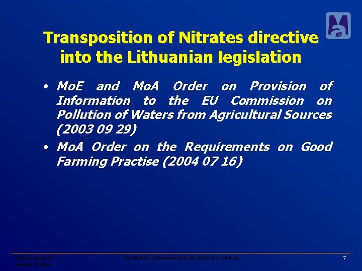 Transposition of Nitrates directive into the Lithuanian legislation • Mo. E and Mo. A