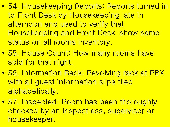  • 54. Housekeeping Reports: Reports turned in to Front Desk by Housekeeping late