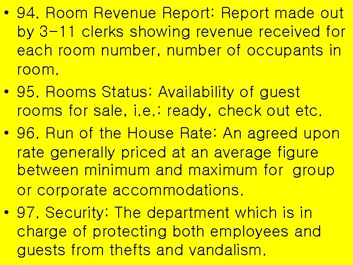 • 94. Room Revenue Report: Report made out by 3 -11 clerks showing