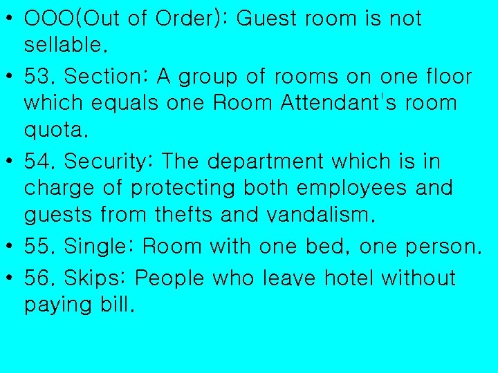  • OOO(Out of Order): Guest room is not sellable. • 53. Section: A