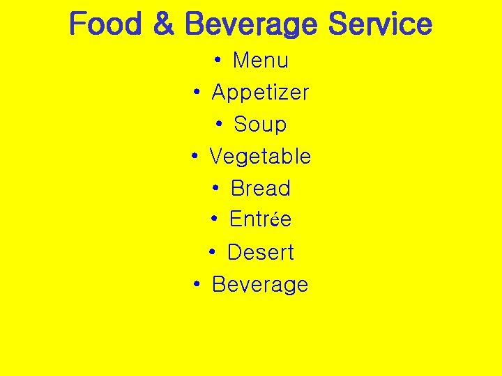 Food & Beverage Service • Menu • Appetizer • Soup • Vegetable • Bread