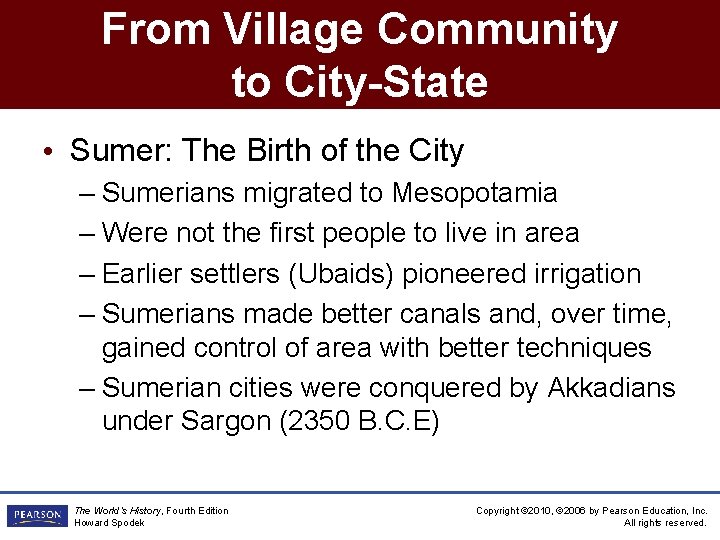 From Village Community to City-State • Sumer: The Birth of the City – Sumerians